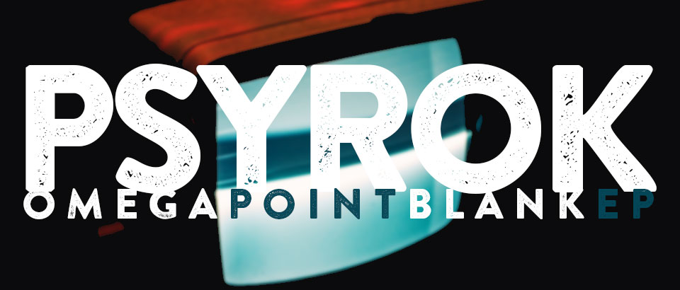 Psyrok - Omega Point Blank EP